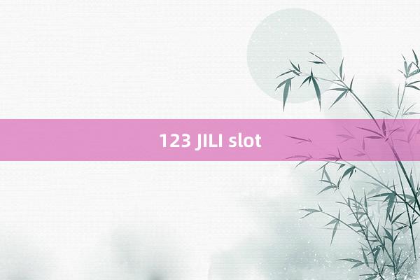 123 JILI slot