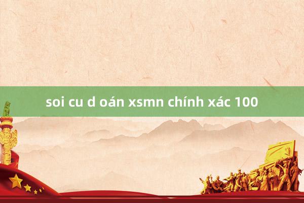 soi cu d oán xsmn chính xác 100