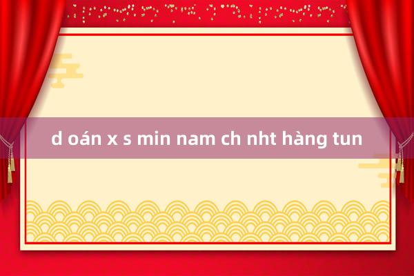 d oán x s min nam ch nht hàng tun