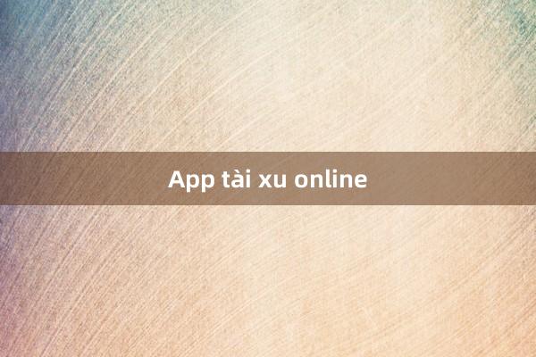 App tài xu online