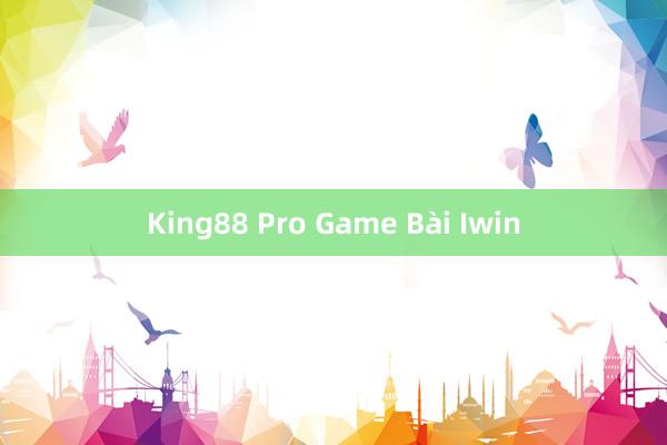 King88 Pro Game Bài Iwin