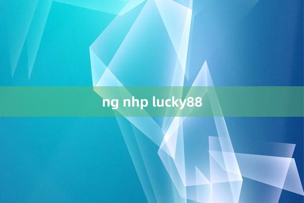 ng nhp lucky88