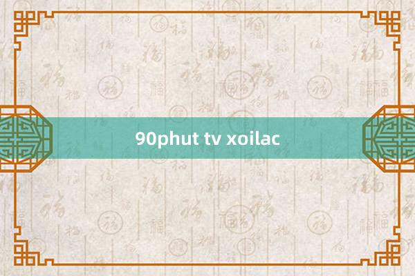 90phut tv xoilac