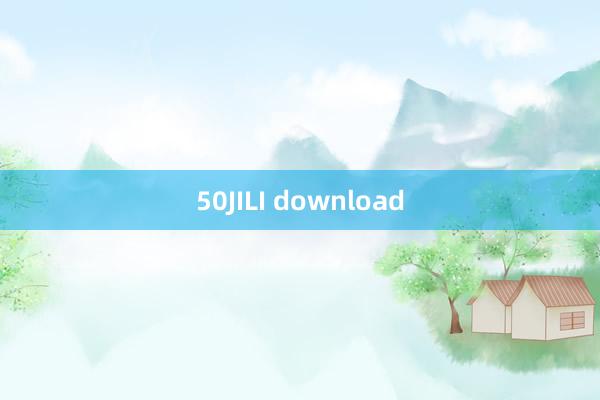 50JILI download