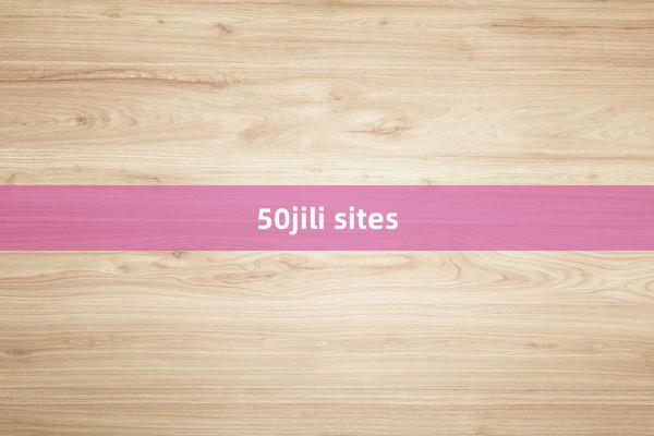 50jili sites