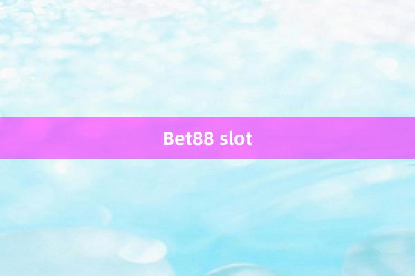 Bet88 slot