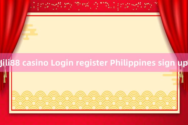 Jili88 casino Login register Philippines sign up