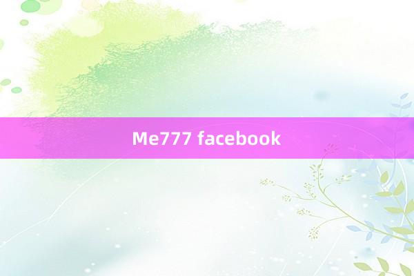 Me777 facebook