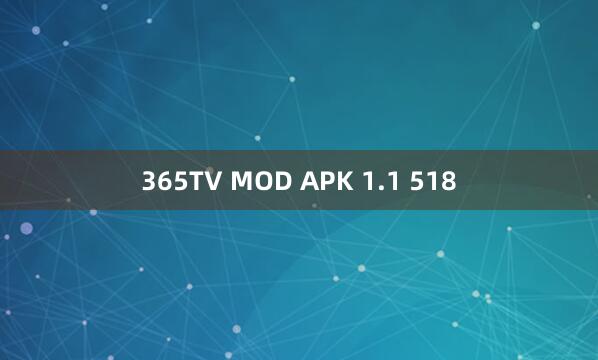 365TV MOD APK 1.1 518