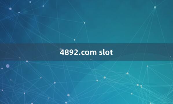 4892.com slot