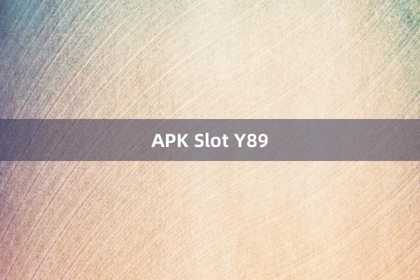 APK Slot Y89