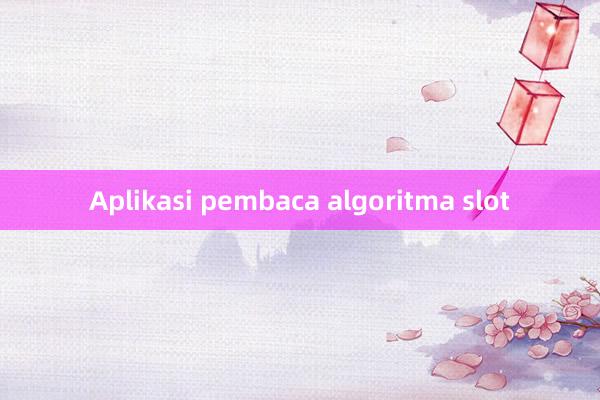 Aplikasi pembaca algoritma slot