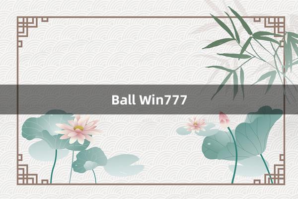 Ball Win777