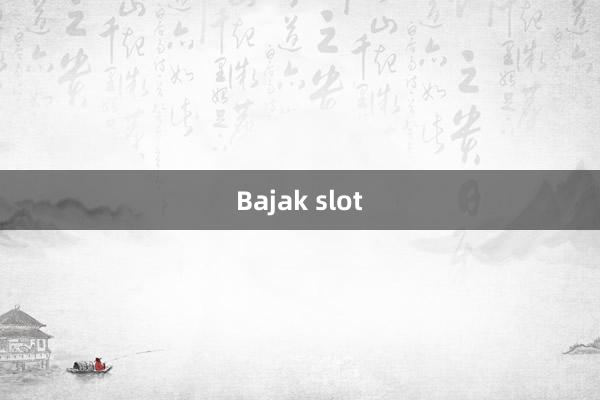 Bajak slot