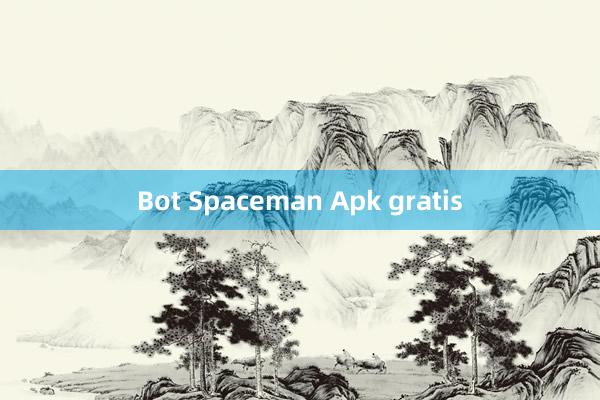 Bot Spaceman Apk gratis