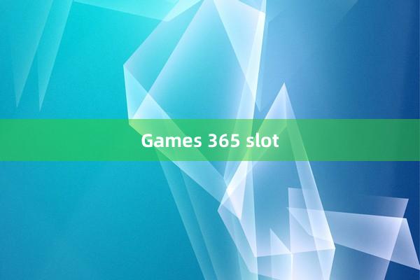 Games 365 slot