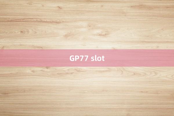 GP77 slot