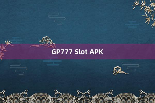 GP777 Slot APK