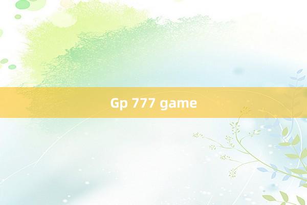 Gp 777 game