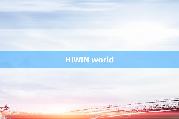 HIWIN world