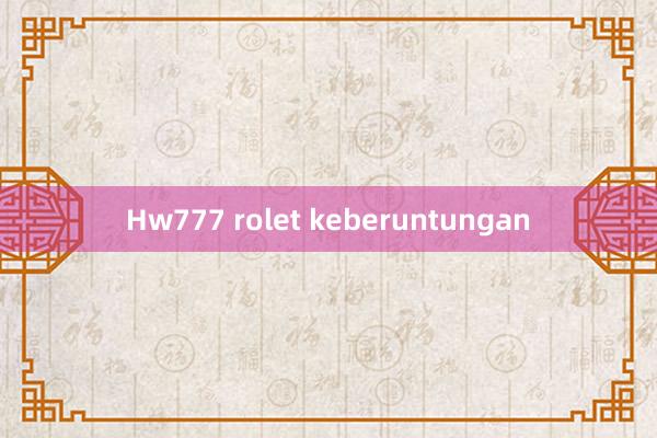 Hw777 rolet keberuntungan