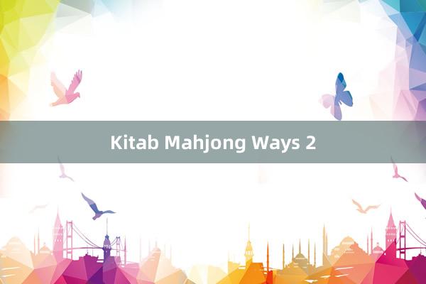 Kitab Mahjong Ways 2