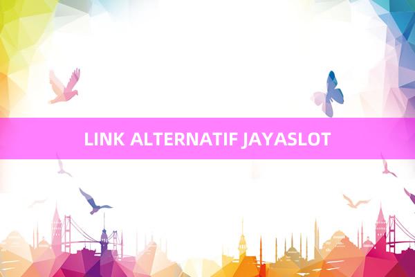 LINK ALTERNATIF JAYASLOT