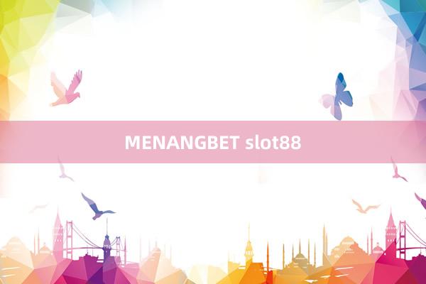 MENANGBET slot88