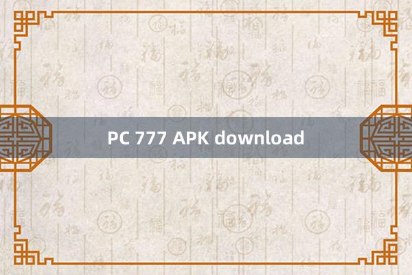 PC 777 APK download