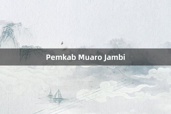 Pemkab Muaro Jambi