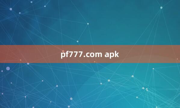 pf777.com apk