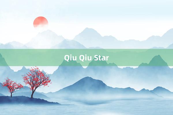 Qiu Qiu Star