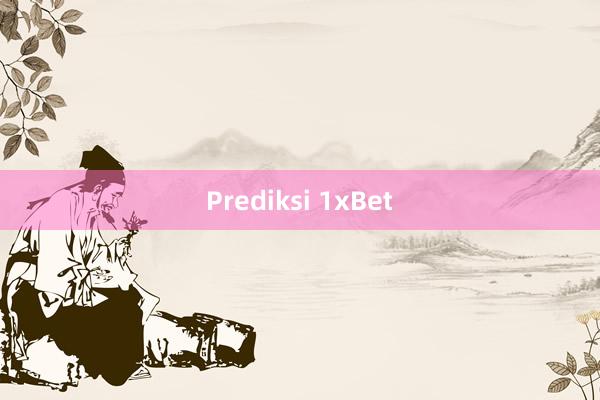 Prediksi 1xBet