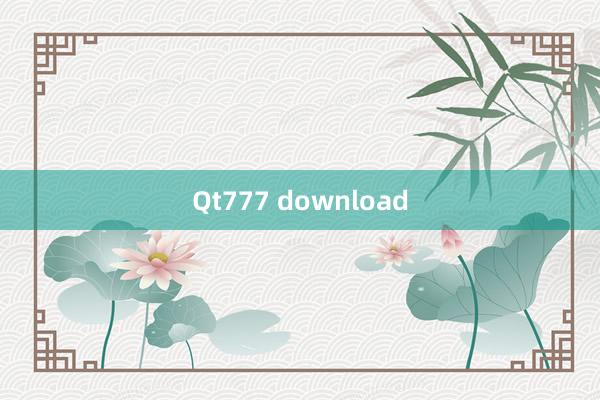 Qt777 download