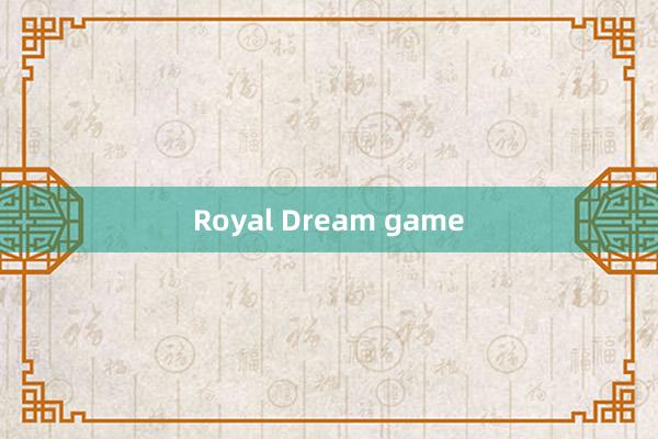 Royal Dream game