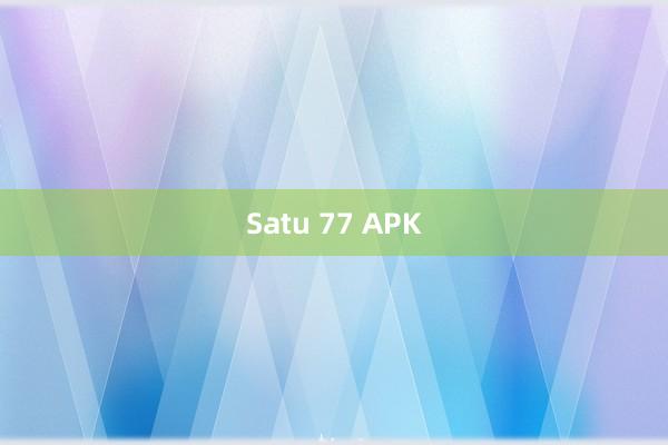 Satu 77 APK