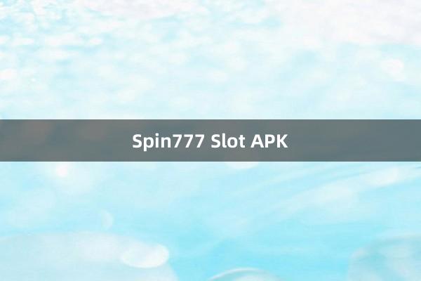 Spin777 Slot APK