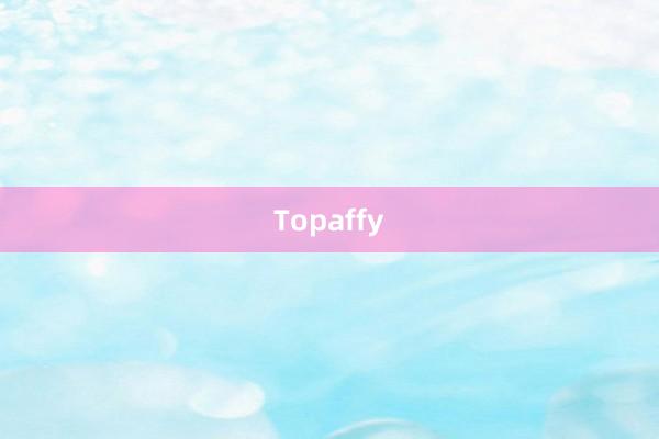 Topaffy