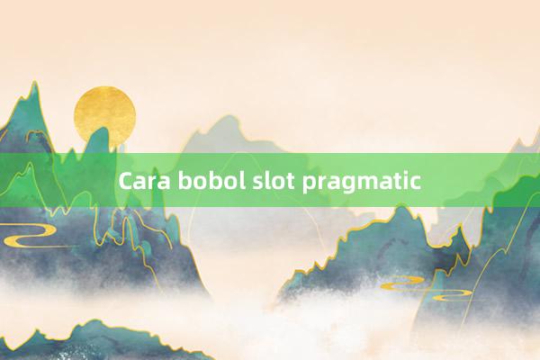 Cara bobol slot pragmatic