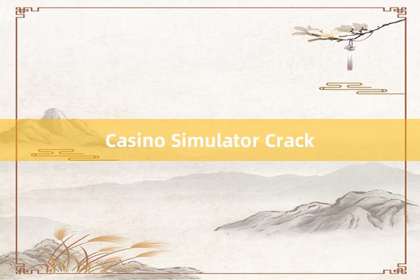 Casino Simulator Crack