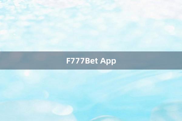 F777Bet App