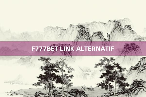 F777BET LINK ALTERNATIF