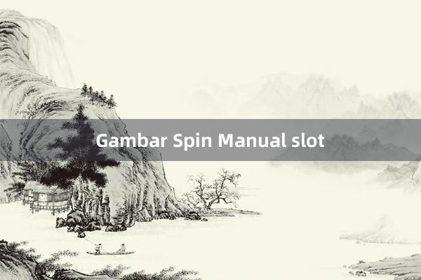 Gambar Spin Manual slot