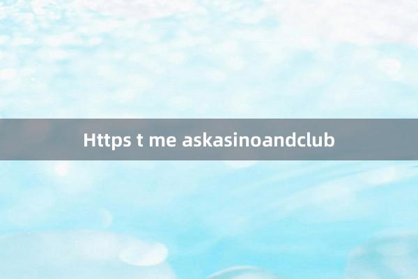 Https t me askasinoandclub