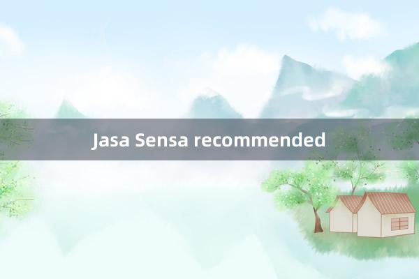 Jasa Sensa recommended