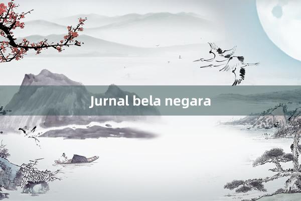 Jurnal bela negara