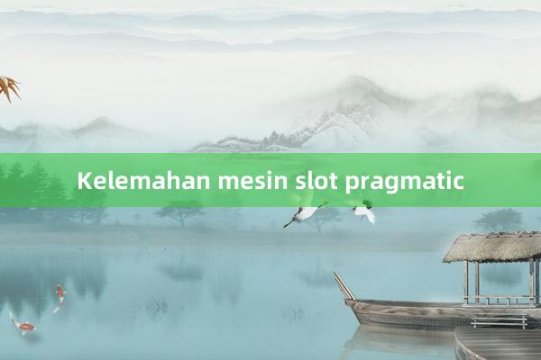 Kelemahan mesin slot pragmatic