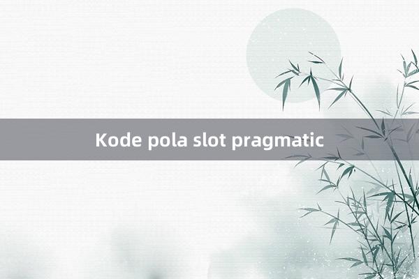 Kode pola slot pragmatic