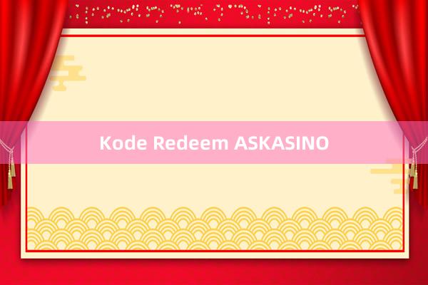 Kode Redeem ASKASINO