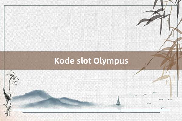 Kode slot Olympus